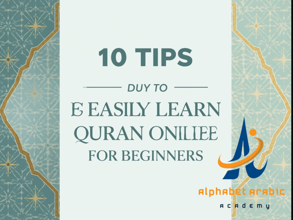 10 Tips to Easily Learn Quran Online for Beginners now