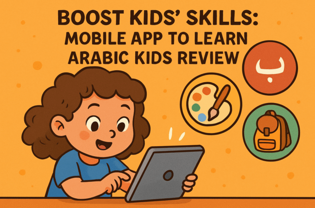 Boost Kids Skills Mobile App to Learn Arabic Kids Review - Learn Arabic online