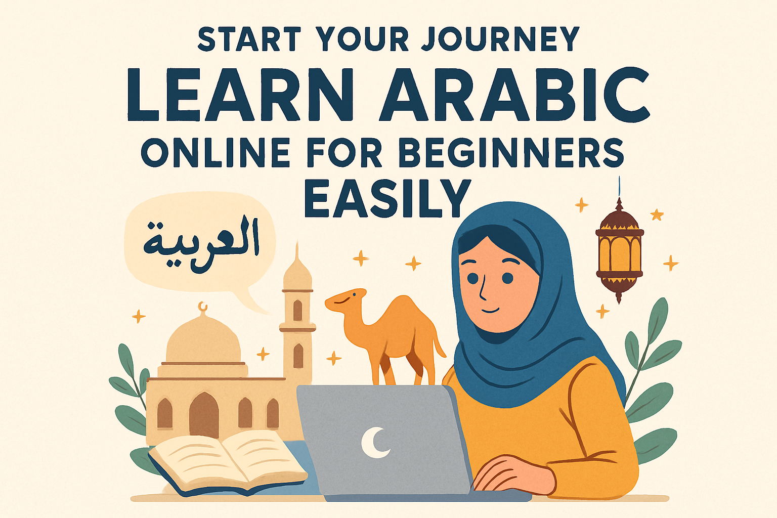 Start Your Journey: Learn Arabic Online for Beginners Easily