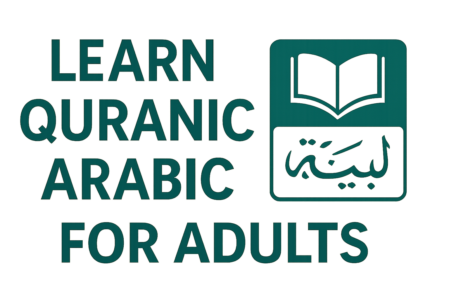 Quranic Arabic Course for Beginners: Complete Guide 3 Learn Quranic Arabic for Adults