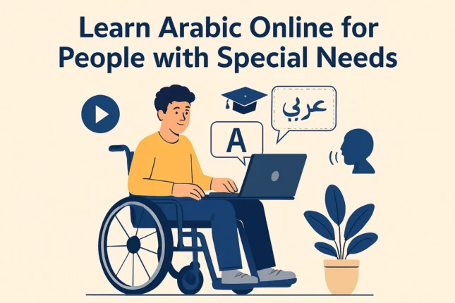 Discover best way: Learn Arabic Online for People with Special Needs
